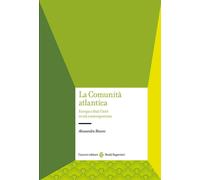 La Comunità atlantica. Europa e Stati Uniti in età contemporanea