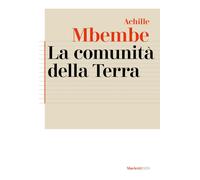 La comunità della terra [Paperback] [Apr 12, 2024] Mbembe, Achille and Pignatta,