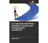 La Comunità dell'Africa orientale è pronta per l'integrazione monetaria?