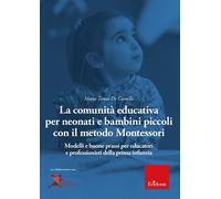 La comunità educativa per neonati e bambini piccoli con il metodo Montesso...