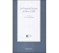 La Comunità Europea di Difesa (CED) - Ballini P. L. (cur.)