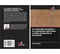 La comunità ismailita e la costruzione dell'Islam e della modernità in Germania