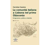 La comunità italiana a Lisbona nel primo Ottocento. Emigrazione, politica e identità
