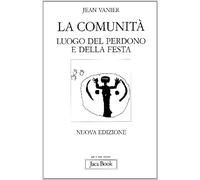 La comunità. Luogo del perdono e della festa