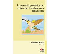 La comunità professionale. Motore per il cambiamento della scuola