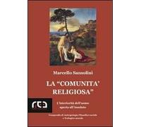 La comunità religiosa. L'interiorità dell'uomo aperta all'assoluto