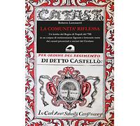 La comunità riflessa. Un lembo del Regno di Napoli del ‘700 in un corpus di testimonianze figurate e letterarie tratte dai catasti preonciari e onciari del Cicolano