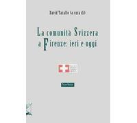 La comunità svizzera a Firenze: ieri e oggi