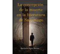 La concepción de la muerte en la literatura de Saramago