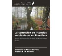 La concesión de licencias ambientales en Rondônia: Análisis descriptivo de la Ley 3.686 de 08 de diciembre de 2015