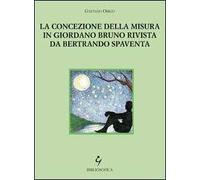 La concezione della misura in Giordano Bruno rivista da Bertrando Spaventa