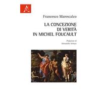 La concezione di verità in Michel Foucault