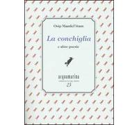 La conchiglia e altre poesie