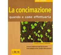 La concimazione. Quando e come effettuarla