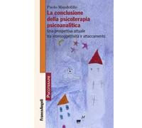 La conclusione della psicoterapia psicoanalitica. Una prospettiva attuale tra intersoggettività e attaccamento