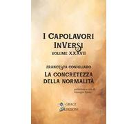 La concretezza della normalità. I Capolavori InVersi. Vol. 37