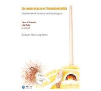 La concretezza e l'immaterialità. Esperienze di ricerca antropologica