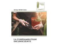 LA CONDAMNATION INCONSCIENTE