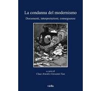 La condanna del modernismo. Documenti, interpretazioni, conseguenze