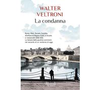 Libri Walter Veltroni - La Condanna