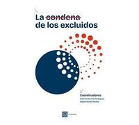 La condena de los excluidos: Fronteras institucionales de los derechos humanos