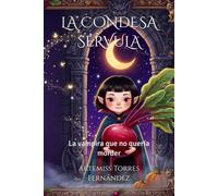 LA CONDESA SÉRVULA: La vampira que no quería morder