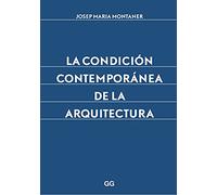 La condición contemporánea de la arquitectura/ The contemporary condition of architecture
