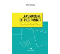 LA CONDIZIONE DEI PIEDI PUNTATI: Comprendere il fluire dell’energia