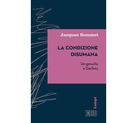 La condizione disumana. Un gesuita a Dachau