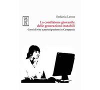 La condizione giovanile delle generazioni instabili. Corsi di vita e partecipazione in Campania