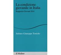 La condizione giovanile in Italia. Rapporto giovani 2014