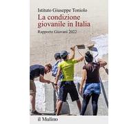 La condizione giovanile in Italia. Rapporto giovani 2022