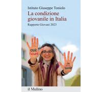 La condizione giovanile in Italia. Rapporto Giovani 2023 - Istituto Giusep...