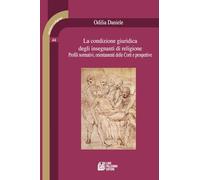 La condizione giuridica degli insegnanti di religione. Profili normativi, orientamenti delle Corti e prospettive