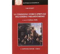 La condizione storico-spirituale dell'odierno parlamentarismo