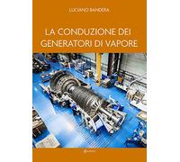 La conduzione dei generatori di vapore