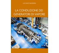 La conduzione dei generatori di vapore - [EBS Print]