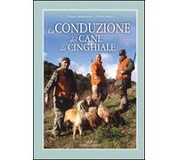 La conduzione del cane da cinghiale