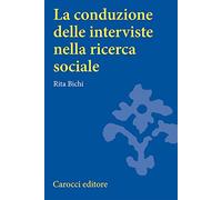 La conduzione delle interviste nella ricerca sociale