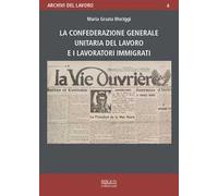 La Confederazione generale unitaria del lavoro e i lavoratori immigrati