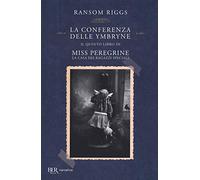 La conferenza delle Ymbryne. Il quinto libro di Miss Peregrine. La casa dei ragazzi speciali
