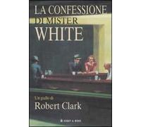 La confessione di Mister White
