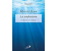 La confessione. Il perdono per cambiare