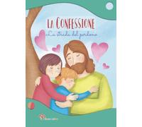 La confessione. La strada del perdono. Ediz. illustrata