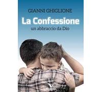 La Confessione. Un abbraccio da Dio