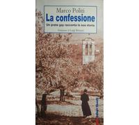 La confessione. Un prete gay racconta la sua storia