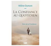 La confiance au quotidien - Vivre de la providence