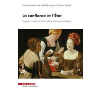 La confiance et l'état: Regards croisés en droit public et science politique