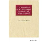 La configuración de las competiciones deportivas en la regulación estatal