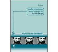 La configurazione del cuento moderno ispanoamericano: Horacio Quiroga